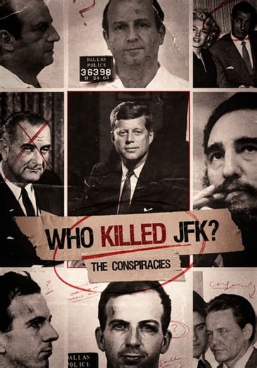 Who Killed JFK? The Conspiracies (2020)