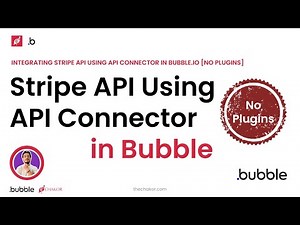 Integrating Stripe API Using API Connector in Bubble.io [No Plugins]