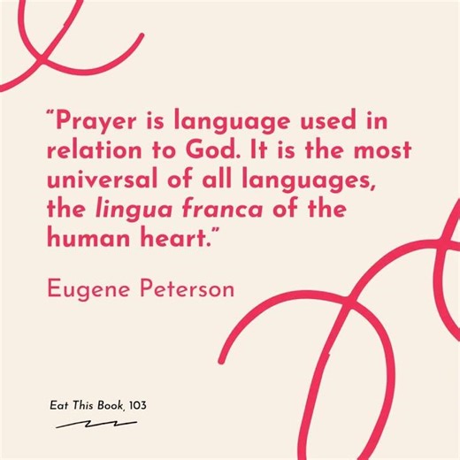 "Prayer is the lingua franca of the human heart"