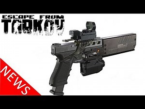 Glock 17, Netcode & Desync News, Patch 0.7.5 - Weekly Recap (Escape From Tarkov)