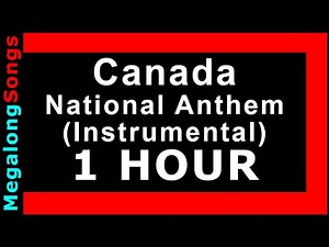 Canadian National Anthem "O Canada" (Instrumental) 🔴 [1 HOUR] ✔️