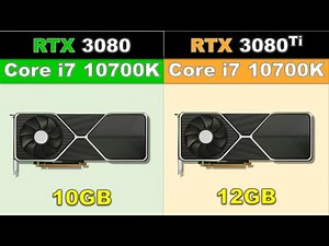 RTX 3080 vs RTX 3080 ti Benchmarks | i7 10700K Benchmarks