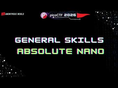 Absolute Nano Pico CTF 2026 Walkthrough | General Skills