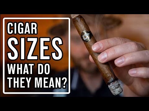 Cigar Sizes, A Guide For The Most Common