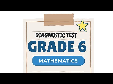 Mathematics 6 Diagnostic Test | Grade 6 Pre-Tests SY 2025 - 2026