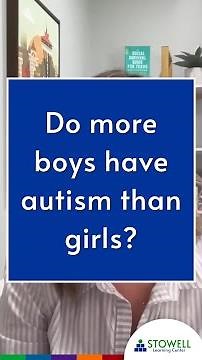 LD Expert Podcast: Do More Boys Have Autism Than Girls?