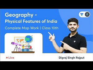 Physical Features of India | Map Work | Geography | CBSE Class 10 | Digraj Singh Rajput