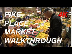 Seattle - Pike Place Market Walkthrough - 4K