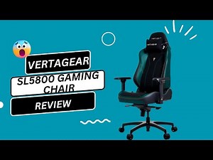 Gaming Comfort Redefined: Vertagear SL5800 Gaming Chair Review!
