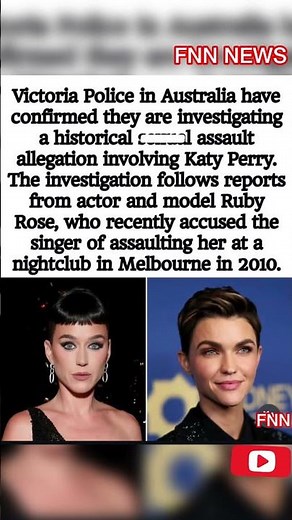 Victoria Police Investigate Historical Sexual Assault Allegation Against Katy Perry by Ruby Rose