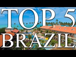 TOP 5 BEST all-inclusive resorts in BRAZIL [2024, PRICES, REVIEWS INCLUDED]