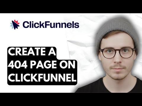 How To Create A 404 Page On Clickfunnel [2026 Guide]