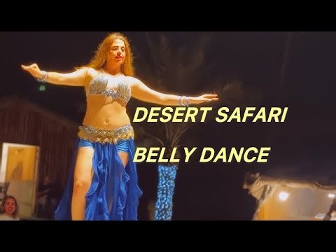 Dubai Desert Safari Belly Dance Show 💃 | Night Camp Entertainment