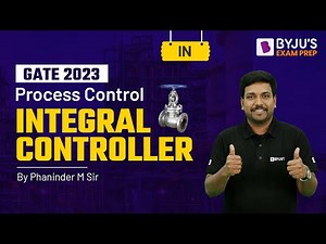 Integral Controller Basics | Process Control for GATE 2023 Instrumentation Engineering (IN) Exam