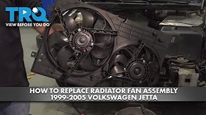 How to Replace Radiator Fan Assembly 1999-2005 Volkswagen Jetta