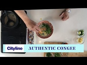 How to make an authentic congee dish