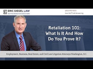 Retaliation 101: what is it and how do you prove it? - Eric Siegel Law
