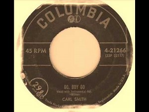 Carl Smith - Go, Boy Go