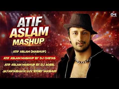 Atif Aslam Songs Mashup | Songs Of Atif Aslam | Hindi Songs | Bollywood Mashup Songs | Party Mashup