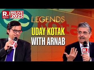 Uday Kotak’s Most Insightful And Inspirational Interview On ‘Legends’ With Arnab Goswami