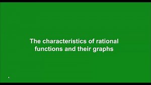MHF4U The characteristics of rational functions and their graphs