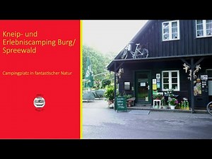 Kneipp und Erlebniscamping an den Spreewaldfließen in Burg- Camping im Spreewald