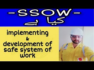 What is Safe system of work || How to develop & implement SSOW || what factors to be considered ?