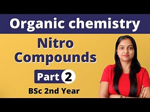[2] Nitro Compounds | BSc 2nd Year | Miss chemistry