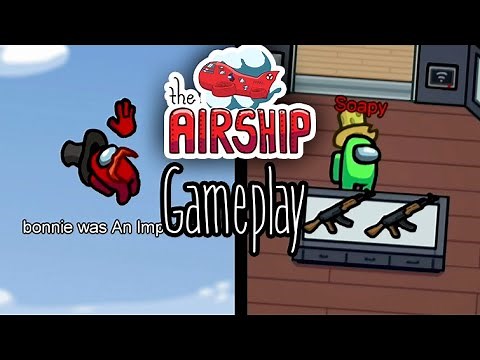 Among Us Airship Map Gameplay