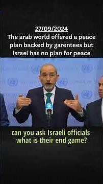 The Arab and Muslim world laid out a peace plan backed by garentees but Israel has no plan for peace