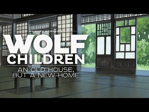 Wolf Children Official Clip - An Old House, But a New Home (English)