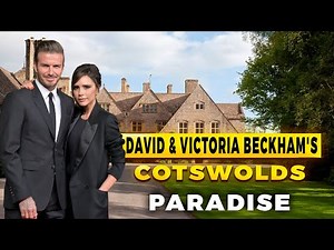 Why the Beckhams Chose This Luxury Estate in the English Countryside