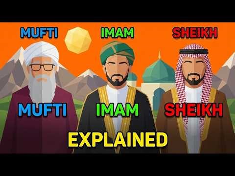 Mufti vs Imam vs Sheikh Explained in 4 Minutes
