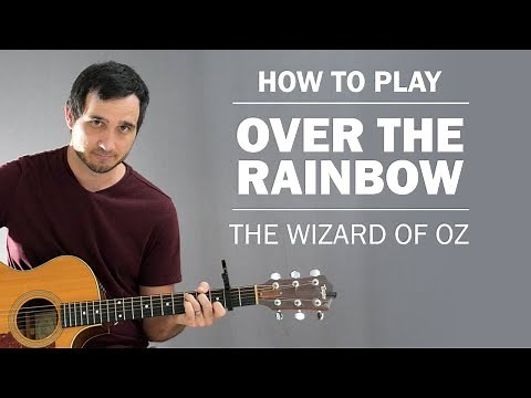 Over The Rainbow (Wizard Of Oz) | How To Play On Guitar