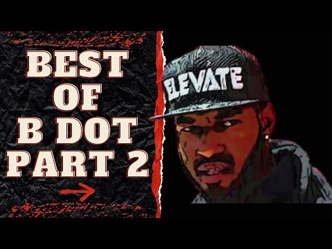 BEST OF B DOT (PART 2)
