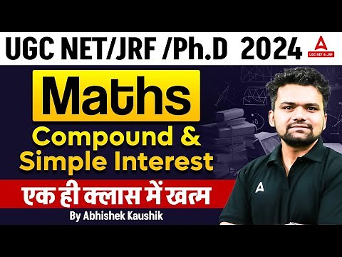 UGC NET Maths Classes 2024 | Compound & Simple Interest By Abhishek Kaushik