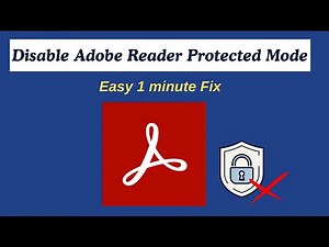 Fix PDF Opening Issues – Turn Off Protected Mode in Adobe Reader DC