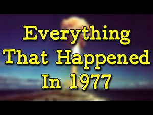 Recap: What Happened in 1977? | Fascinating History