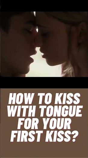 How To Kiss with Tongue for Your First Kiss? #shorts #howtokiss #kissing