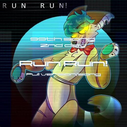 {Run Run! - Full version/song} #fullsong #song #songs #fullsongversion #fullversions #fullsongs #RunRun!#runrun #fnaf #fnafsong #fnafsongs