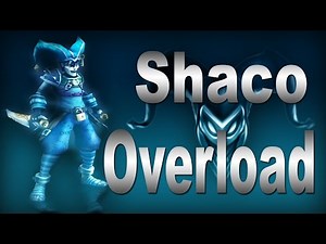Shaco Overload