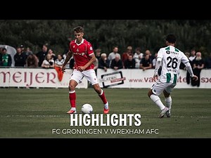 HIGHLIGHTS | FC Groningen v Wrexham AFC