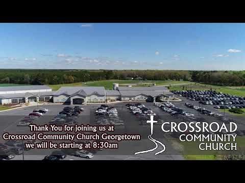 Crossroad Community Church Georgetown Service - March 22nd, 2026