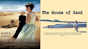 ASA 🎥📽🎬 The House of Sand (2005) a film directed by Andrucha Waddington with Fernanda Montenegro, Fernanda Torres, Ruy Guerra, Seu Jorge, Luiz Melodia