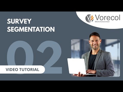 02. Survey Segmentation in Vorecol Work Environment | Video Tutorial