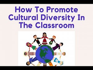 Practical Strategies to Promote Cultural Diversity in Early Childhood Classrooms