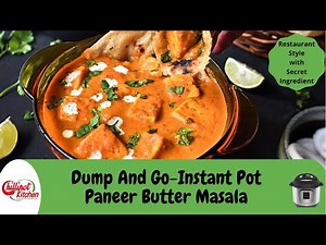 Dump And Go Paneer Butter Masala Instant Pot Recipe|Paneer Makhani| Instant Pot Paneer Butter Masala