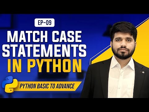 #09: Match Case Condition in Python | Python Tutorial - 2024