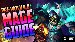 9.0 MAGE GUIDE – Best specs in Shadowlands Prepatch | New Talents & Spells for Fire, Frost, Arcane