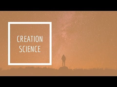 (1) Creation Science - Introduction to Creation Science